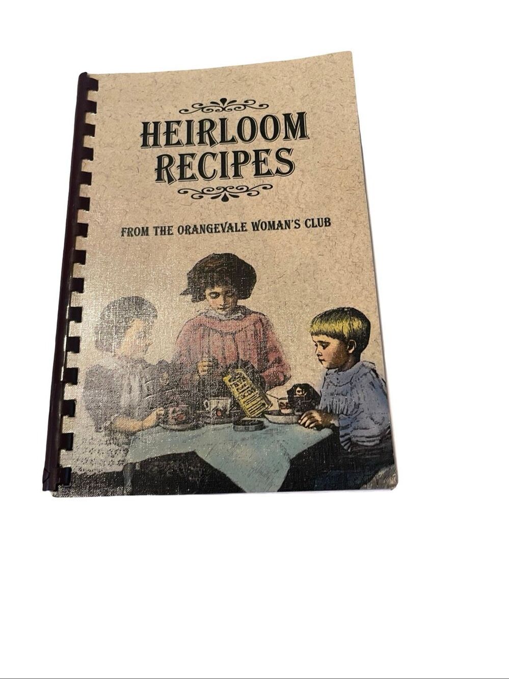 Cookbooks 1996 Heirloom Recipes From the Orangevale Woman's Club Book